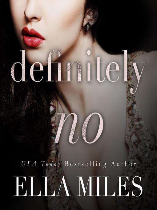 Title details for Definitely No by Ella Miles - Available